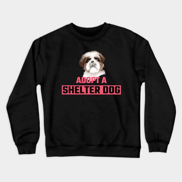 Adopt a Shelter Dog Crewneck Sweatshirt by TrendingNowTshirts